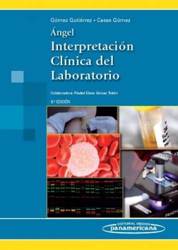 ANGEL. INTERPRETACION CLINICA DEL LABORATORIO 8aED.