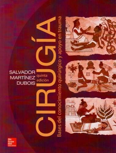 Cirugía Bases Del Conocimiento Quirúrgico Y Apoyo En Trauma