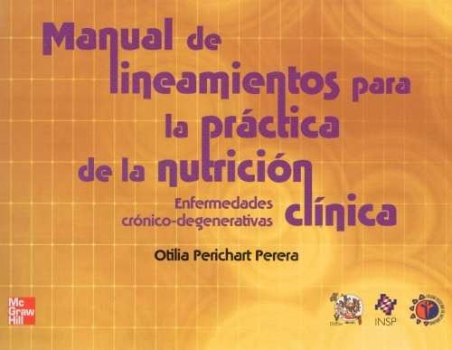 Manual de Lineamientos Para La Práctica De La Nutrición Clínica