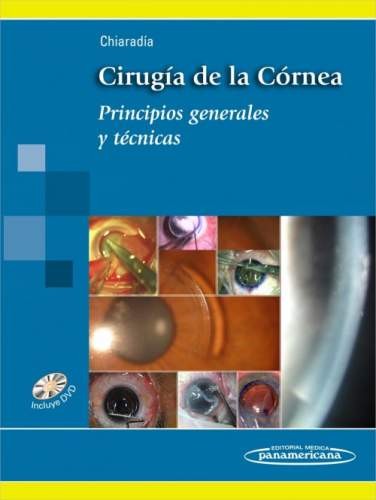 CIRUGIA DE LA CORNEA. PRINCIPIOS GENERALES Y TECNICAS. INCLUYE DVD