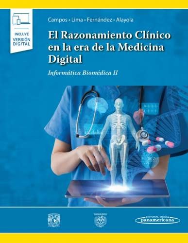 El Razonamiento Clínico en la era de la Medicina Digital. Informática Biomédica II