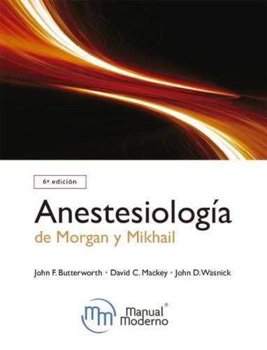 Anestesiología clínica de Morgan y Mikhail